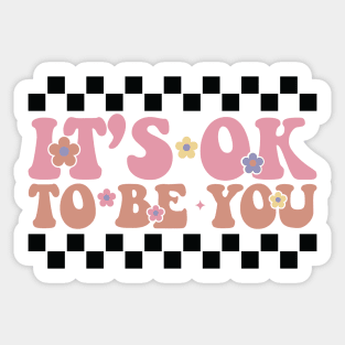 its okay to be you Sticker